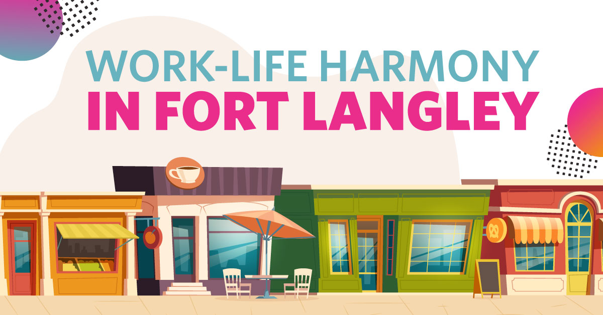 Work-life harmony in Fort Langley : balancing career and community ...