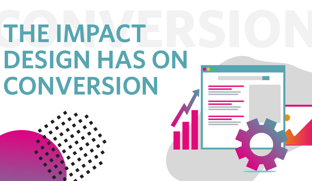 The impact design has on conversion
